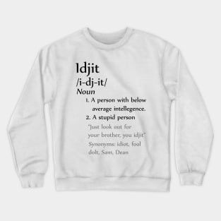 Idjit Crewneck Sweatshirt